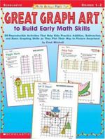 Great Graph Art to Build Early Math Skills 0439146119 Book Cover