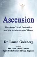 Ascension: The Art of Soul Perfection and the Attainment of Grace 1579680194 Book Cover