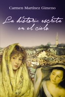 La historia escrita en el cielo 8460825809 Book Cover