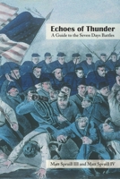 Echoes of Thunder: A Guide to the Seven Days Battles 1572335475 Book Cover