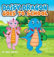 Daisy Dragon Goes To School 9657019710 Book Cover