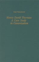 Henry David Thoreau: A Case Study in Canonization (Literary Criticism in Perspective) 1879751720 Book Cover