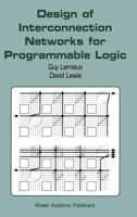 Design of Interconnection Networks for Programmable Logic 1402077009 Book Cover
