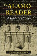 The Alamo Reader: A Study in History 0811700607 Book Cover