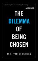 The Dilemma of Being Chosen 150498840X Book Cover