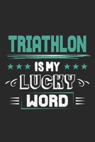 Triathlon Is My Lucky Word 1699300062 Book Cover