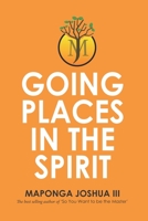 Going Places in the Spirit 0639978983 Book Cover