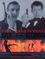 The Essential Bond: The Authorized Guide to the World of 007 080651311X Book Cover