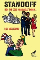 Standoff: How the Cold War Really Ended? 1913680584 Book Cover