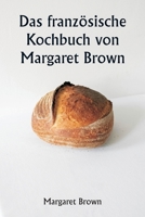 Das französische Kochbuch von Margaret Brown (German Edition) 9359943282 Book Cover