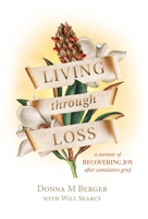Living through Loss: A Memoir of Recovering Joy after Cumulative Grief B0BN277KYC Book Cover