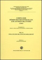 Corpus der romischen Rechtsquellen zur Sklaverei (CRRS). Teil VI: Stellung des Sklaven im Sakralrecht 3515089772 Book Cover