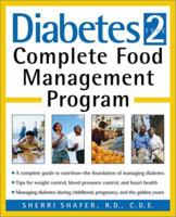 Diabetes Type 2: Complete Food Management Program 0761532528 Book Cover