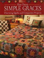 Simple Graces: Charming Quilts and Companion Projects 1564779920 Book Cover