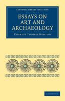 Essays on Art and Archaeology (Classic Reprint) 1145572677 Book Cover