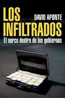 Los Infiltrados, El Narco Dentro de Los Gobiernos 607310135X Book Cover