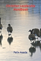 Christian Leadership Handbook 1647137179 Book Cover