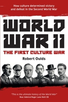 World War II: The First Culture War 1838065806 Book Cover