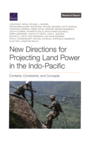 New Directions for Projecting Land Power in the Indo-Pacific: Contexts, Constraints, and Concepts 1977410162 Book Cover