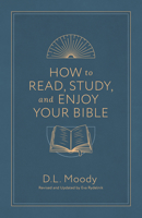 How to Read, Study, and Enjoy Your Bible (Volume 3) (Colportage Library) 0802441661 Book Cover