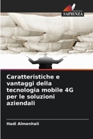 Caratteristiche e vantaggi della tecnologia mobile 4G per le soluzioni aziendali (Italian Edition) 6209456804 Book Cover