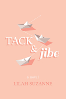 Tack & Jibe 1945053933 Book Cover