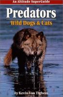 Predators, Wild Dogs & Cats 1551538040 Book Cover