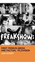 Freakshow: First Person Media and Factual Television 0745314503 Book Cover