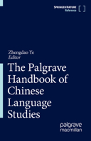 The Palgrave Handbook of Chinese Language Studies 9811609233 Book Cover