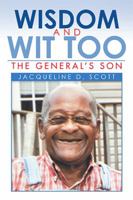 Wisdom and Wit Too: The General’s Son 1984535625 Book Cover