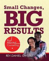 Small Changes, Big Results 1628470011 Book Cover