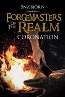Forgemasters of the Realm: Coronation 1466986484 Book Cover
