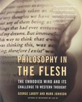 Philosophy in the Flesh : The Embodied Mind and its Challenge to Western Thought 0965888045 Book Cover