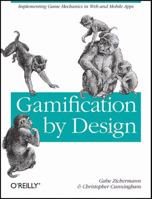 (Gamification by Design: Implementing Game Mechanics in Web and Mobile Apps) By Zichermann, Gabe (Author) Paperback on 19-Aug-2011 1449397670 Book Cover