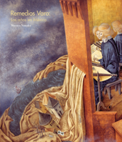 アート・デザイン・音楽 Remedios Varo: Unexpected Journey アート・デザイン・音楽 Remedios Varo: Unexpected Journey アート