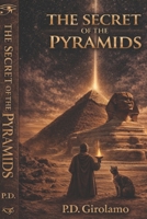 THE SECRET OF THE PYRAMIDS B0GLTS5HV5 Book Cover