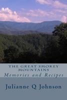 The Great Smokey Mountains: Memories and Recipes 1540754375 Book Cover