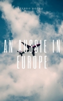 An Aussie in Europe 0464194946 Book Cover