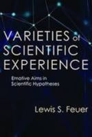 Varieties of Scientific Experience: Emotive Aims in Scientific Hypotheses 1560002239 Book Cover