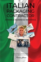Italian Packaging Contractor: Strange Business Meetings 1917505167 Book Cover