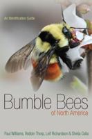 Bumble Bees of North America: An Identification Guide 0691152225 Book Cover