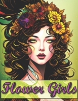 Flower Girls: Portraits of Fantasy, Zen coloring book for adults. B0C1JDQJJ2 Book Cover