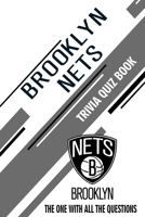 Brooklyn Nets Trivia Quiz Book: The One With All The Questions B086BC116B Book Cover