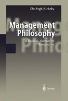 Management Philosophy: A Radical-Normative Perspective 3642086152 Book Cover