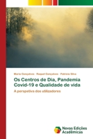 Os Centros de Dia, Pandemia Covid-19 e Qualidade de vida 6206759016 Book Cover