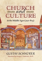Church and Culture in the Middle Ages (350-814) 1998492982 Book Cover