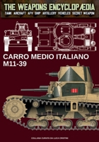 Carro medio italiano M11-39 (The Weapons Encyclopaedia) (Italian Edition) 8893279916 Book Cover