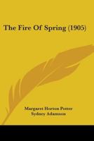 The Fire of Spring 0548874840 Book Cover