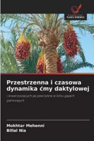 Przestrzenna i czasowa dynamika cmy daktylowej (Polish Edition) 6208861055 Book Cover