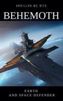 Behemoth: Earth and Space Defender 1962244741 Book Cover